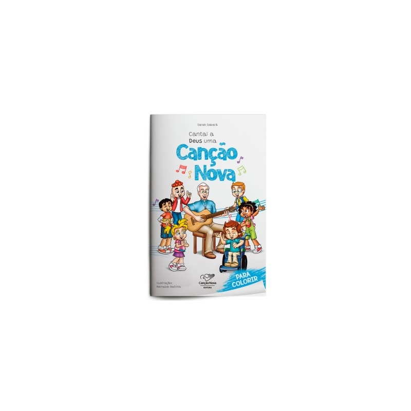 CANTAI A DEUS UMA CANÇÃO NOVA - PARA COLORIR