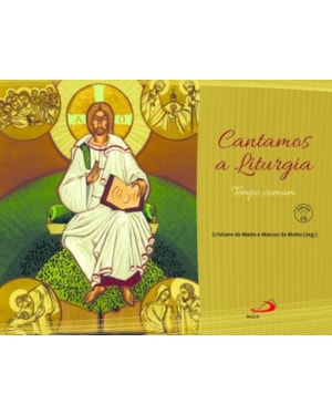 Cantamos a Liturgia: tempo comum