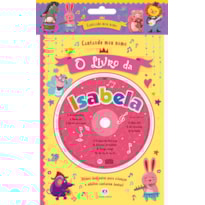 Cantando meu nome - O livro da Isabela: O livro da Isabela