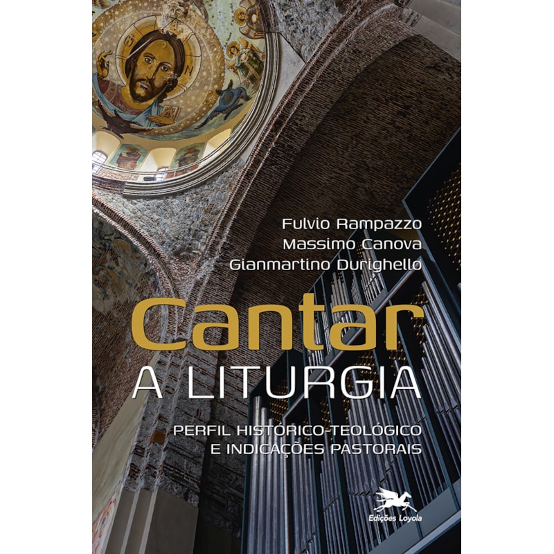 CANTAR A LITURGIA - PERFIL HISTÓRICO-TEOLÓGICO E INDICAÇÕES PASTORAIS