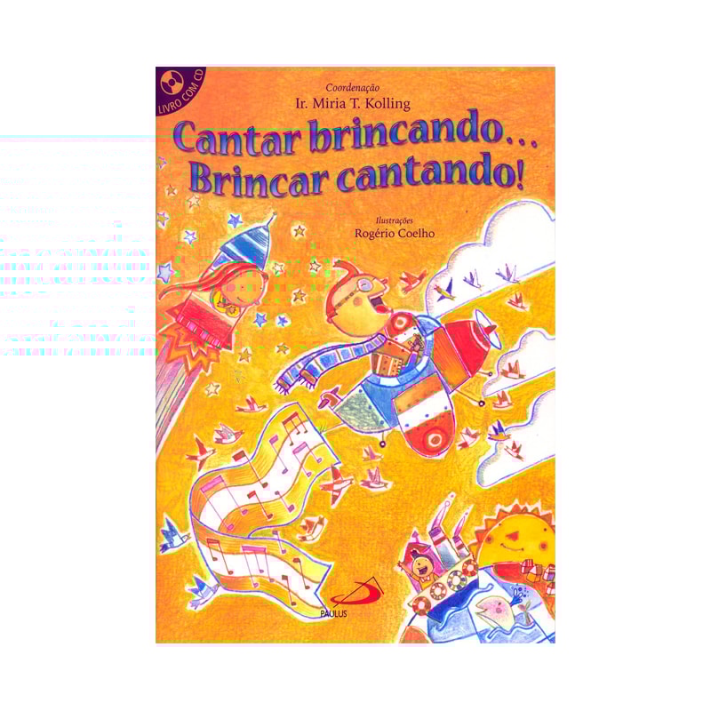 Cantar brincando... Brincar cantando!