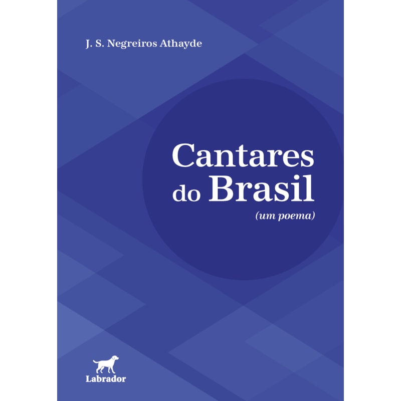 CANTARES DO BRASIL: (UM POEMA)