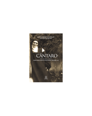 Cantaro: vida da serva de deus maria imaculada da santíssima trindade, ocd