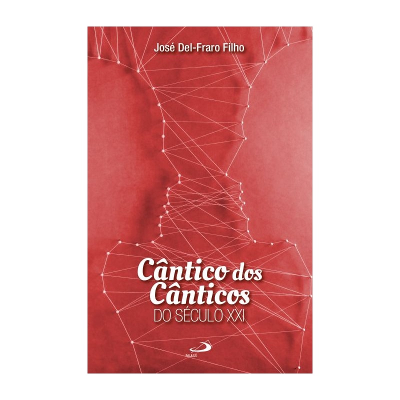CÂNTICO DOS CÂNTICOS DO SÉCULO XXI