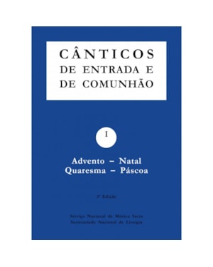 CÂNTICOS DE ENTRADA E DE COMUNHÃO - I