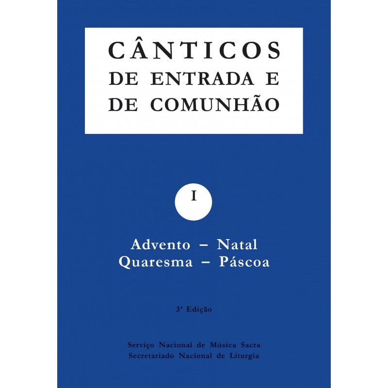 CÂNTICOS DE ENTRADA E DE COMUNHÃO - I