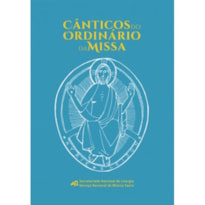 CÂNTICOS DO ORDINÁRIO DA MISSA