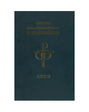CÂNTICOS PARA A CELEBRAÇÃO DO MATRIMÓNIO - I (CORO)
