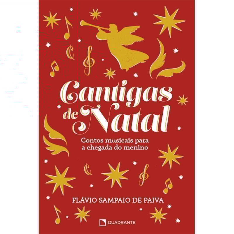 CANTIGAS DE NATAL: CONTOS MUSICAIS PARA A CHEGADA DO MENINO