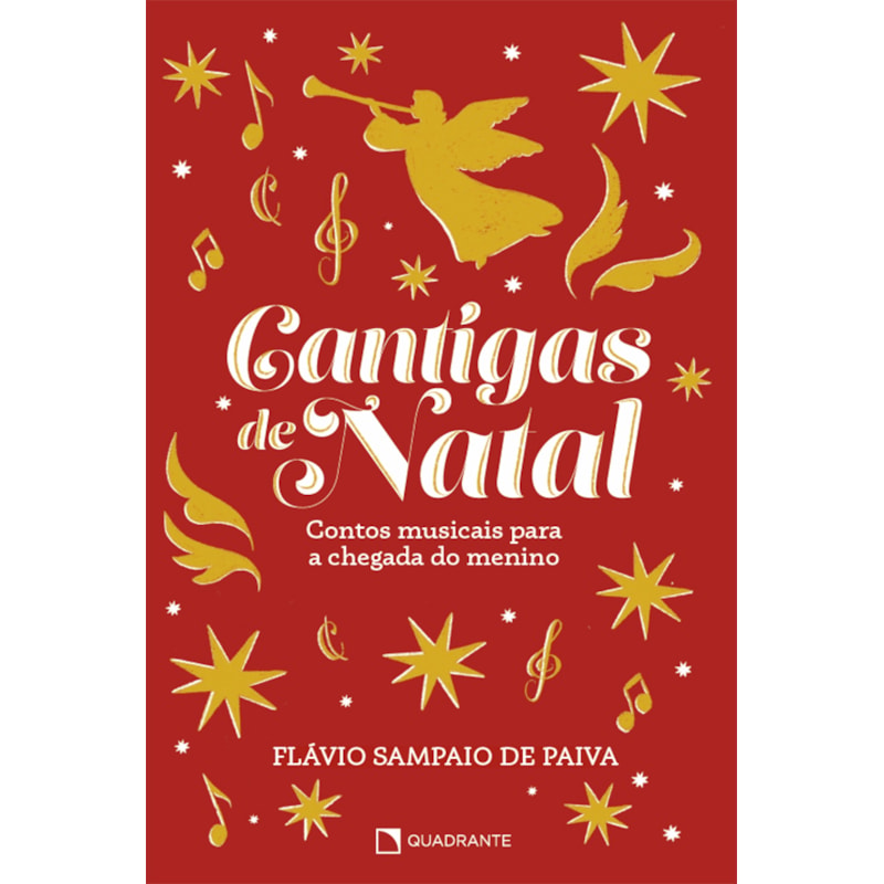 CANTIGAS DE NATAL: CONTOS MUSICAIS PARA A CHEGADA DO MENINO
