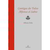 CANTIGAS DO FALSO ALFONSO EL SABIO