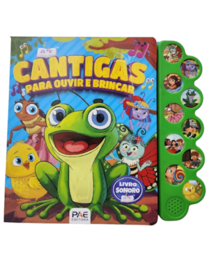 Cantigas para ouvir e brincar: livro sonoro