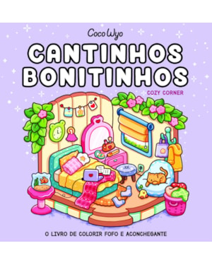CANTINHOS BONITINHOS (COZY CORNER) - LIVRO DE COLORIR COCO WYO