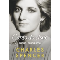 CANTO DO CISNE: DIANA, MINHA IRMÃ