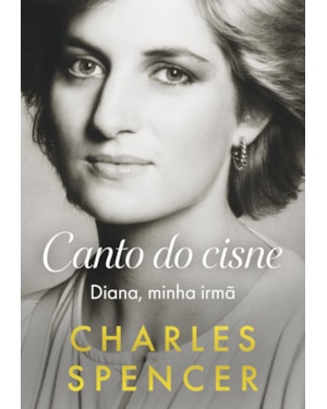 CANTO DO CISNE: DIANA, MINHA IRMÃ