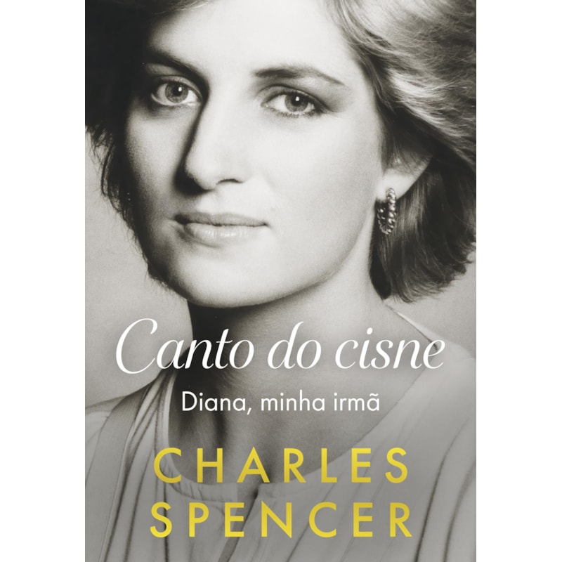 CANTO DO CISNE: DIANA, MINHA IRMÃ