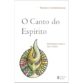CANTO DO ESPÍRITO - MEDITAÇÕES SOBRE O VENI CRE...