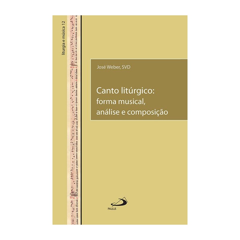 Canto litúrgico: forma musical, análise e composição