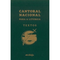 CANTORAL NACIONAL PARA A LITURGIA - TEXTOS