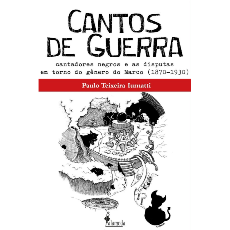 Cantos de Guerra: cantadores negros e as disputas em torno do gênero do Marco (1870 - 1930)