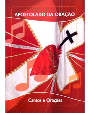 CANTOS E ORACOES APOSTOLADO DA ORACAO
