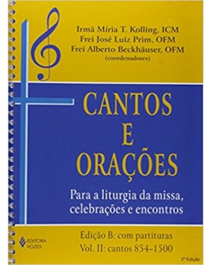 CANTOS E ORAÇÕES - EDIÇÃO B: VOLS. 1 E 2
