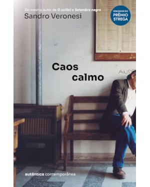 Caos calmo (do mesmo autor de O colibri)