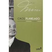 CAOS PLANEJADO: INTERVENCIONISMO, SOCIALISMO, FASCISMO E NAZISMO