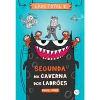 CAOS TOTAL 1: SEGUNDA NA CAVERNA DOS LADRÕES