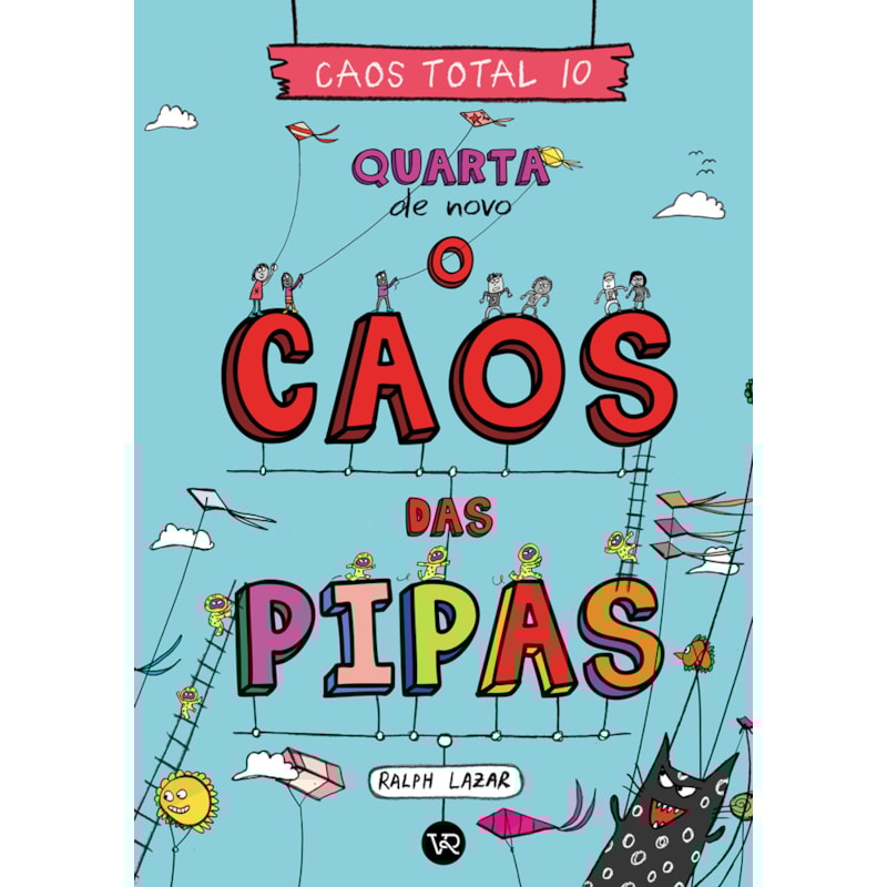 Caos Total 10: Quarta de novo - O caos das pipas