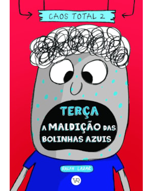 Caos total 2: terça - a maldição das bolinhas azuis