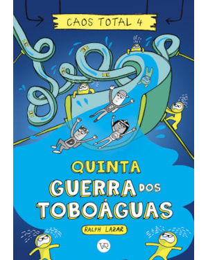 Caos total 4: quinta - guerra dos toboáguas