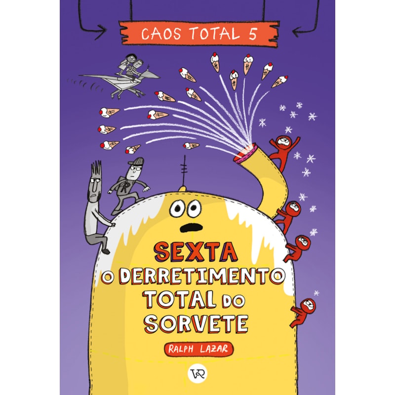 Caos total 5: sexta - o derretimento total do sorvete
