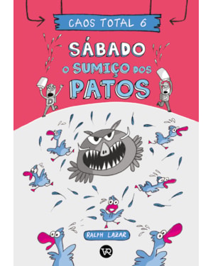 Caos total 6: sábado - o sumiço dos patos