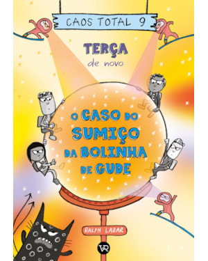 Caos Total 9: Terça de novo: O caso do sumiço da bolinha de gude