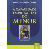 CAPACIDADE EMPRESARIAL DO MENOR, A