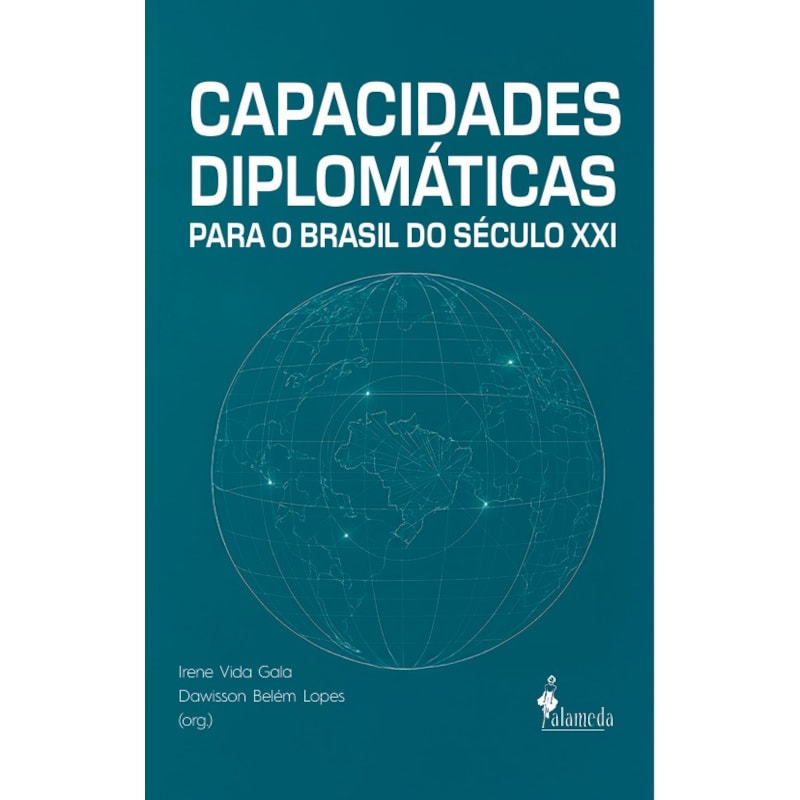 Capacidades Diplomáticas para o Brasil do Século XXI