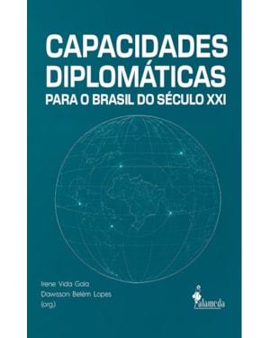 Capacidades Diplomáticas para o Brasil do Século XXI