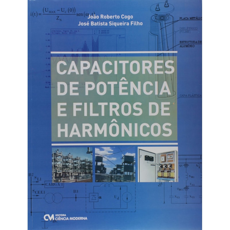 CAPACITORES DE POTÊNCIA E FILTROS DE HARMÔNICOS