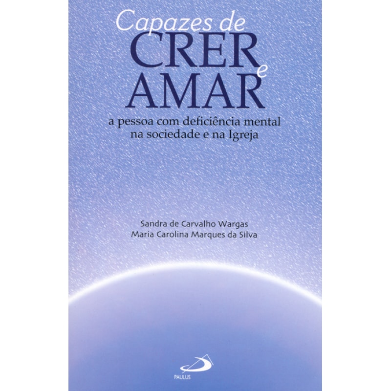 CAPAZES DE CRER E AMAR