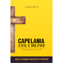 Capelania Civil e Militar: Guia prático para ser um capelão