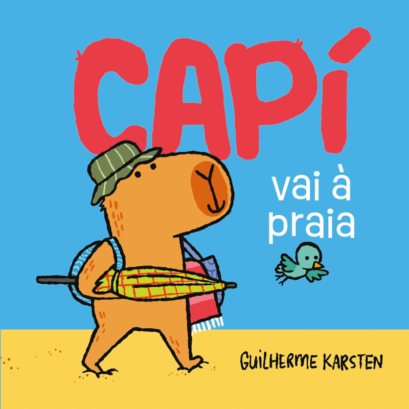 CAPÍ VAI À PRAIA - UMA AVENTURA DE VERÃO PARA QUEM GOSTOU DE "CAPÍ, A CAPIVARA AVENTUREIRA"