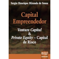 CAPITAL EMPREENDEDOR - VENTURE CAPITAL & PRIVATE EQUITY - CAPITAL DE RISCO