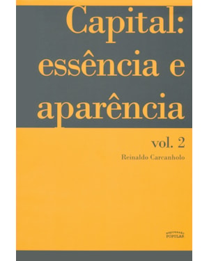 CAPITAL - ESSÊNCIA E APARÊNCIA VOL. 2