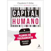 CAPITAL HUMANO: DESENVOLVENDO PLANOS DE TREINAMENTO REALMENTE EFICAZES