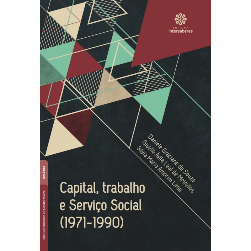 CAPITAL, TRABALHO E SERVIÇO SOCIAL (1971-1990)