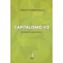 CAPITALISMO 4.0: SOCIEDADES E SUBJETIVIDADES