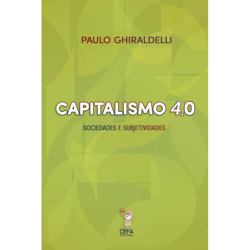CAPITALISMO 4.0: SOCIEDADES E SUBJETIVIDADES