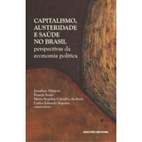 CAPITALISMO, AUSTERIDADE E SAÚDE NO BRASIL: PERSPECTIVAS DA ECONOMIA POLÍTICA