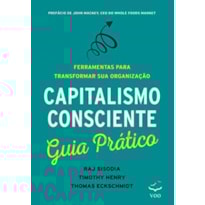 CAPITALISMO CONSCIENTE - GUIA PRÁTICO
